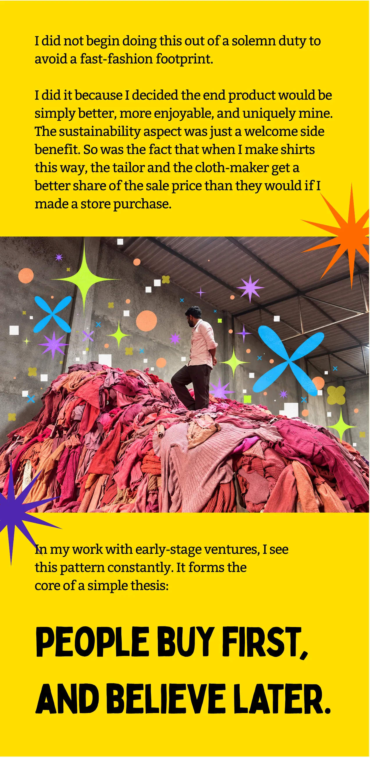 The tailored shirt story, a mountain of discarded clothes, and the thesis: people buy first, and believe later.