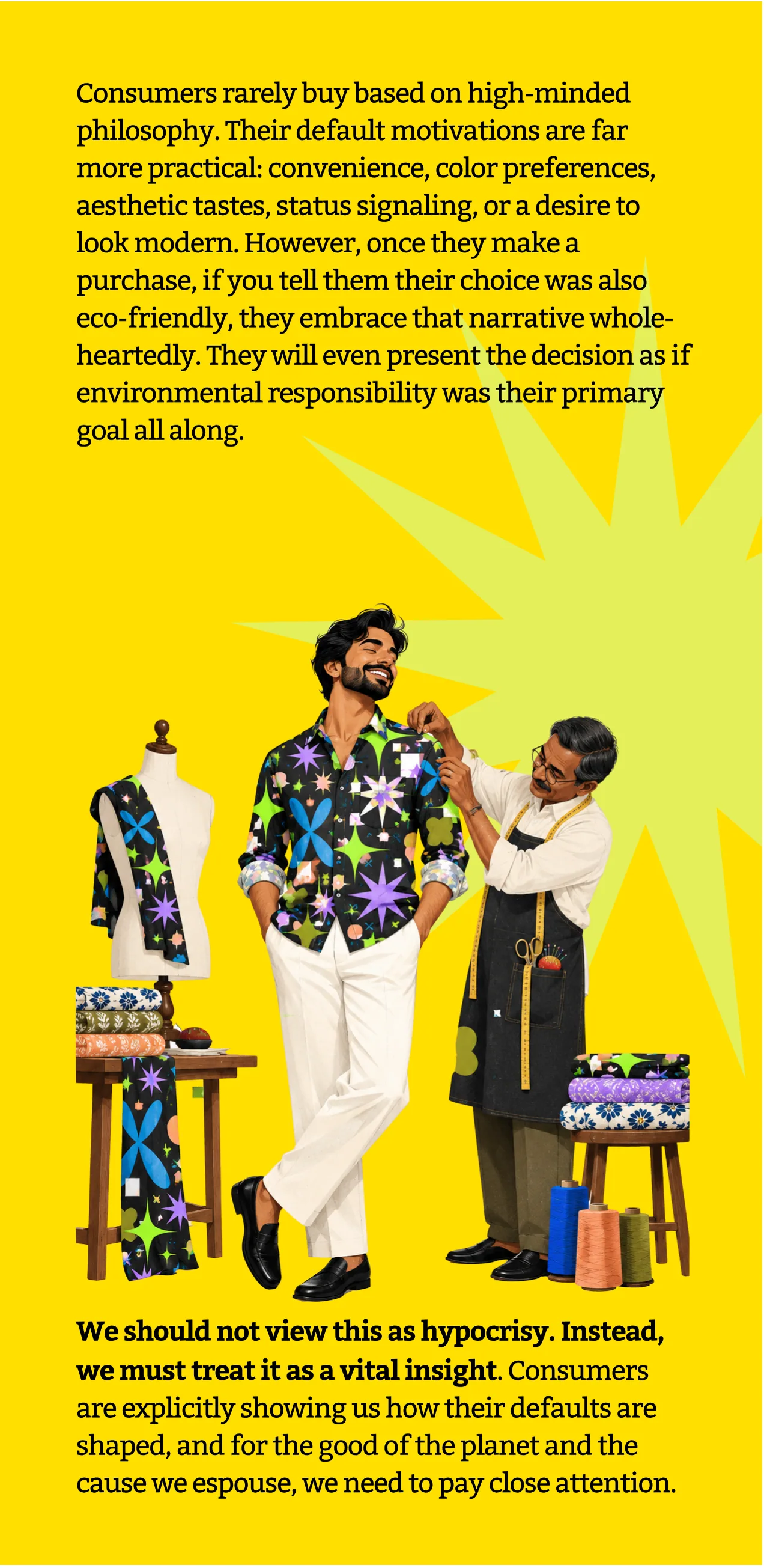 Consumers rarely buy on high-minded philosophy: a tailor fitting a patterned shirt.