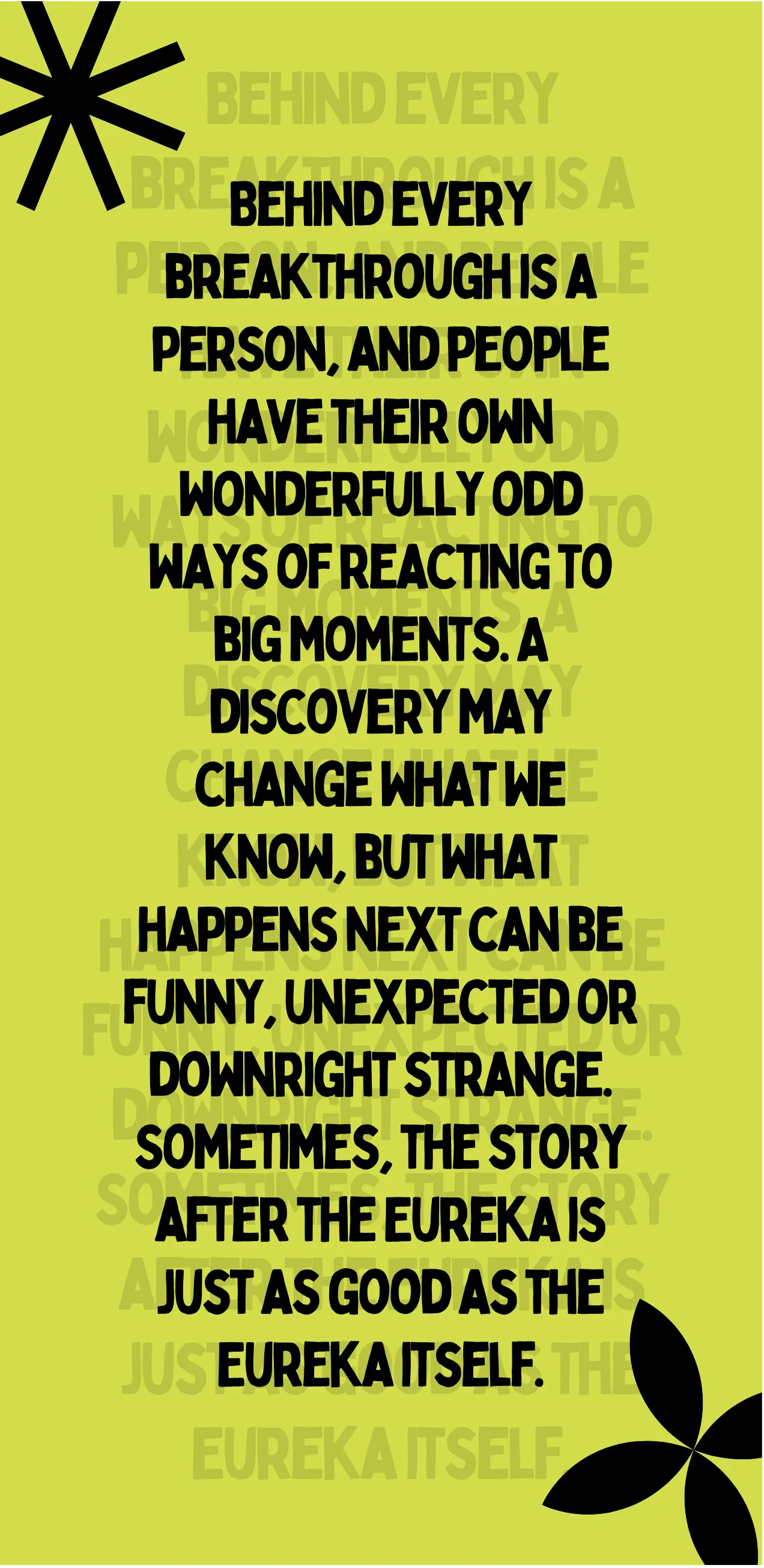 Behind every breakthrough is a person, and people have their own wonderfully odd ways of reacting to big moments.